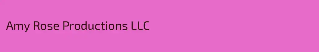 Amy Rose Productions LLC